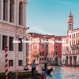 Jazz Tracks for Driving Hours - Light Dinner Music