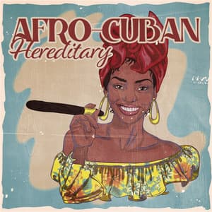 Afro-Cuban Hereditary: Latin Jazz Rhythms - Cuban Latin Collection