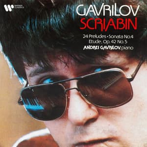 Scriabin: 24 Preludes, Sonata No. 4, Op. 30 & Étude, Op. 42 No. 5 - Alexander Scriabin