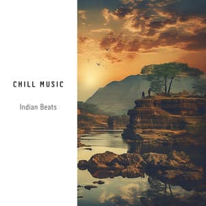 Chill Music: Indian Beats - Chill Ground