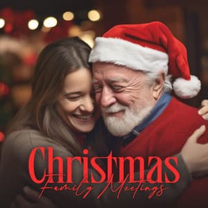Christmas Family Meetings: Wonderful Instrumental Winter Jazz - Christmas Memories