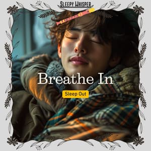 Breathe In, Sleep Out - Sleepy Whisper