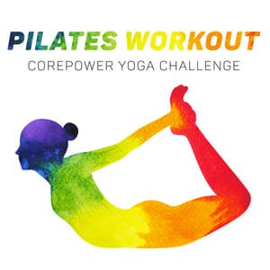 Pilates Workout: Corepower Yoga Challenge, Practice Yoga at Home - Pilates Workout Academy