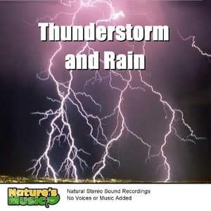 Thunderstorm and Rain Sounds - Nature's Music