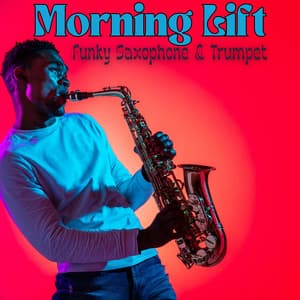 Morning Lift: Funky Smooth Jazz Saxophone & Trumpet Music - Happy Friday Music Universe