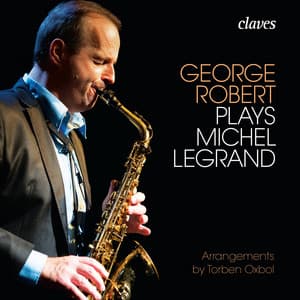 George Robert plays Michel Legrand - George Robert