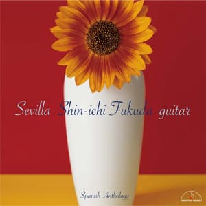 Sevilla -Spanish Antjology- - 福田 進一(ギター)
