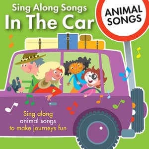 Sing Along Songs in the Car - Animal Songs - Kidzone
