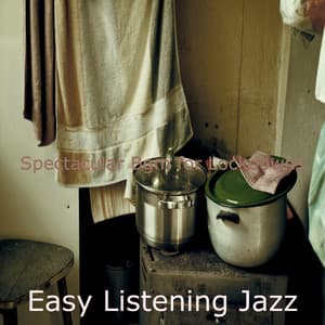 Spectacular Bgm for Lockdowns - Easy Listening Jazz