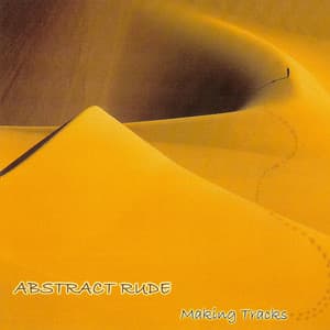 Making Tracks - Abstract Rude