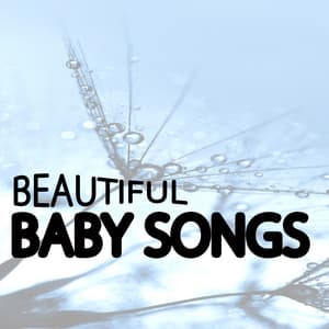Beautiful Baby Songs - Bedtime Songs Collective