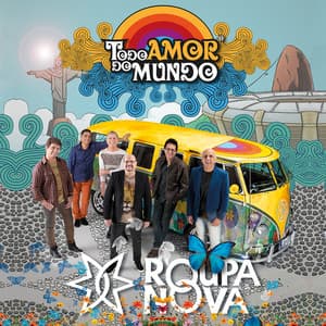 Todo Amor do Mundo - Roupa Nova