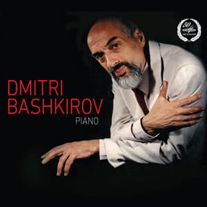 Dmitri Bashkirov, Piano - Dmitri Bashkirov