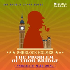The Problem of Thor Bridge - Sherlock Holmes Audiobooks