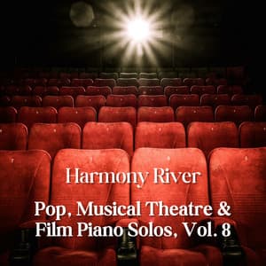 Pop, Music Theatre and Movie Piano Solos, Vol.8 - Harmony River