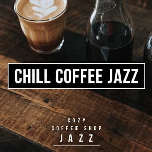 Chill Coffee Jazz - Cozy Coffee Shop Jazz