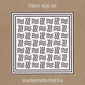 Tres Aquas - Raimonds Pauls