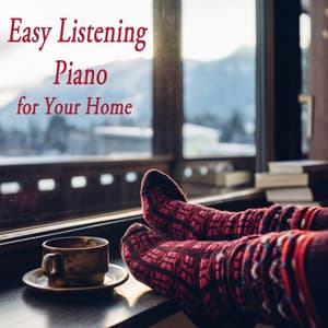 Easy Listening Piano for Your Home - Relaxing Piano Group