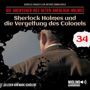 Sherlock Holmes und die Vergeltung des Colonels - Der alte Sherlock Holmes