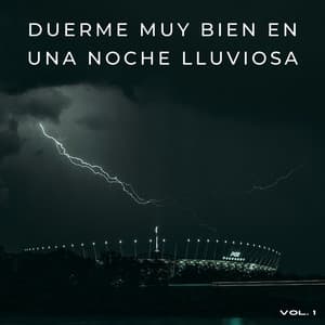 Duerme Muy Bien En Una Noche Lluviosa Vol. 1 - Lluvia para dormir profundamente