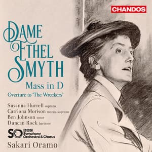Smyth: Mass in D & Overture to The Wreckers - Dame Ethel Smyth