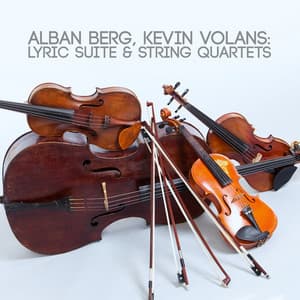 Alban Berg, Kevin Volans: Lyric Suite & String Quartets - Duke Quartet