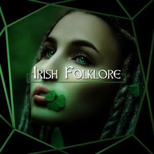 Irish Folklore: Celtic Music for Stress Relief - Irish Celtic Spirit of Relaxation Academy