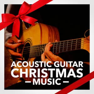 Acoustic Guitar Christmas Music - Christmas Guitar Music