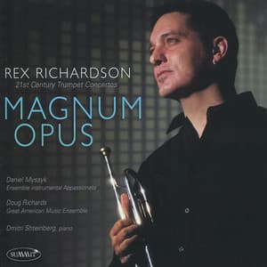 Magnum Opus: 21st Century Trumpet Concertos - Rex Richardson