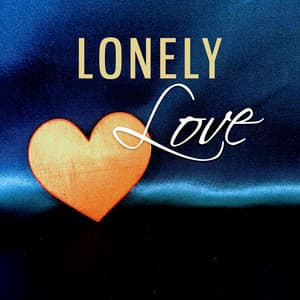 Lonely Love - Fireplace and Champagne, Dry Flowers, Bitter Tears, with Somebody, Lonely Evening - Twilight Romantic Music Zone