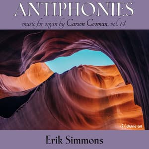 Carson Cooman Organ Music, Vol. 14: Antiphonies - Carson Cooman