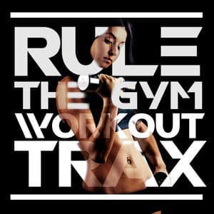 Rule the Gym: Workout Trax - Gym Music Workout Personal Trainer