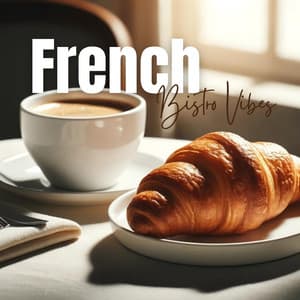French Bistro Vibes: Dining Like a Parisian - Easy Jazz Instrumentals Academy