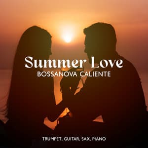 Summer Love: Bossa Nova Caliente, Lovely Music for Romantic Moments, Jazz Hotel del Mar - Chriss Bossa