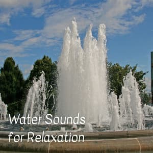 Water Sounds for Relaxation - Total Relax