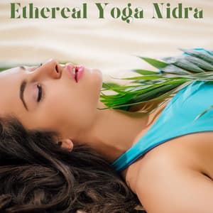 Ethereal Nidra: Magnificent Harp & Flute Music, Softly Transition Into a Dream State - Namaste Healing Yoga