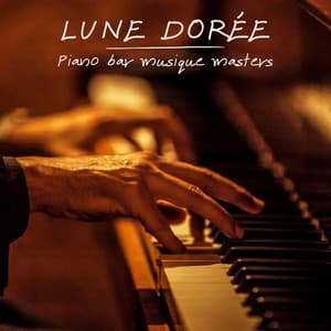 Lune Dorée: Jazz Romantique - Piano bar musique masters