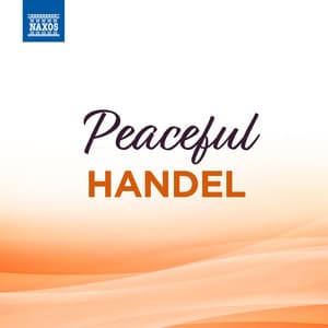 Peaceful Handel - George Frideric Handel