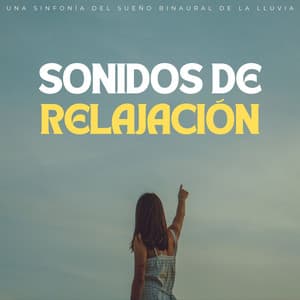 Sonidos De Relajación: Una Sinfonía Del Sueño Binaural De La Lluvia - Sueño binaural Delta Beats