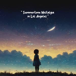 * Summertime Nostalgia in Los Angeles * - Relax