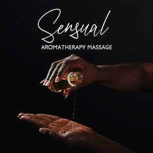 Sensual Aromatherapy Massage - Massage Beauty Sanctuary