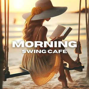 Morning Swing Café: Relaxing Jazz - Davis Swingmaster