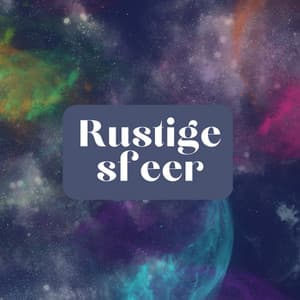 Rustige sfeer - Ontspannende Muziek
