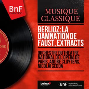 Berlioz: La damnation de Faust, Extracts - Hector Berlioz