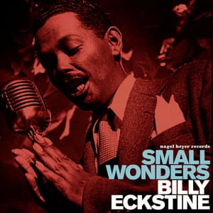 Small Wonders - Billy Eckstine