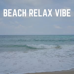 Beach Relax Vibe - Ocean Sounds FX
