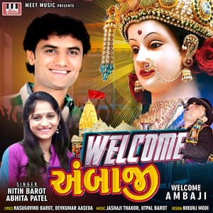 Welcome Ambaji - Nitin Barot