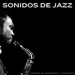Sonidos De Jazz: Música De Mascotas Y Cafetería - Buenos Días Jazz Café