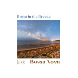 Bossa in the Breeze - Jazz Bossa Nova