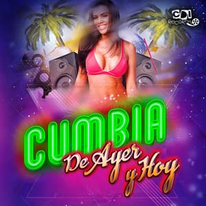 CUMBIA DE AYER Y HOY - CDI RECORDS S.A.